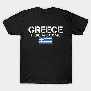 Greece Here We Come Matching Greek Family Vacation Trip T-Shirt